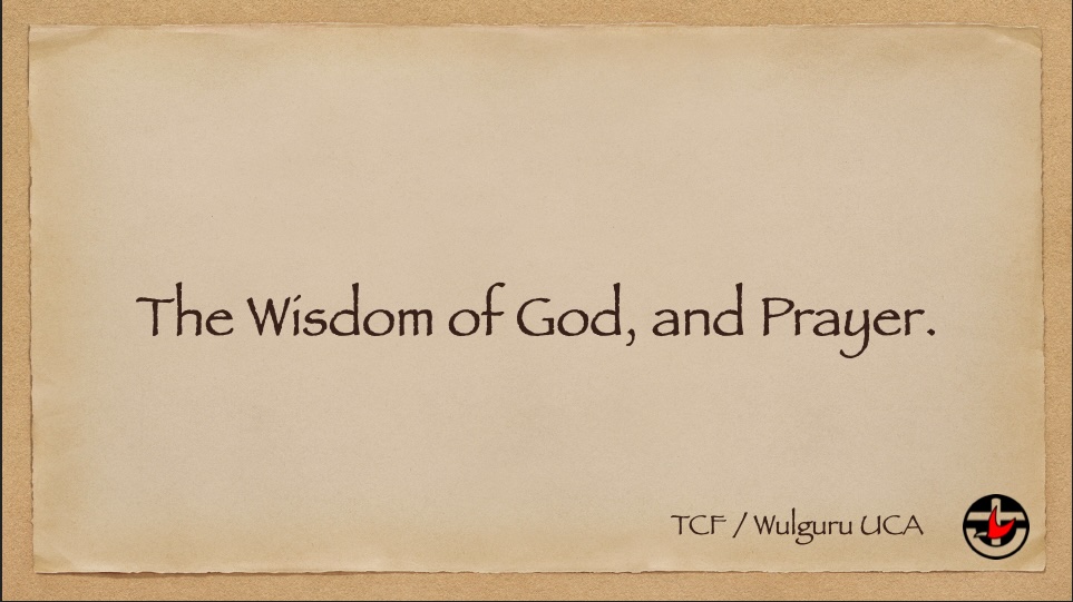 2026-06-05 The Wisdom of God, and Prayer.